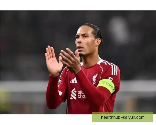 范戴克引领利物浦夺冠，欧冠决赛中状态回暖表现亮眼